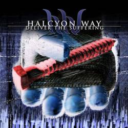 Halcyon Way : Deliver the Suffering
